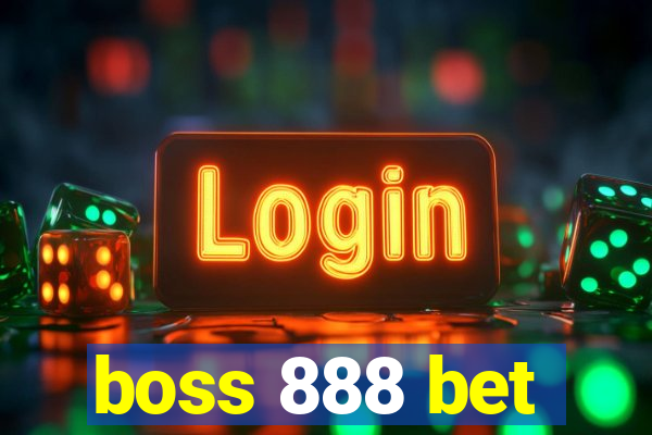 boss 888 bet